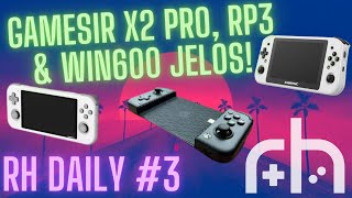 GameSir X2 Pro, RP3 Reviews, Win600 JELOS | RH Daily #3 (Retro Gaming News)