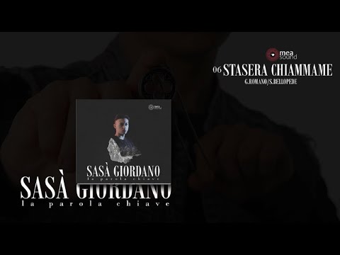 Sasà Giordano - Stasera chiammame (Official audio)
