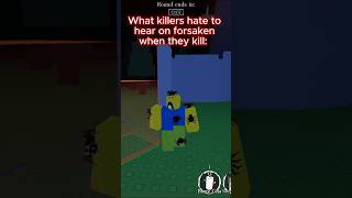 What people hate to hear in forsaken: