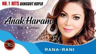 Download lagu Rana Rani - Anak Haram [ ] mp3