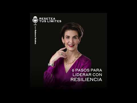 6 pasos para liderar con resiliencia