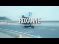 Arizona Zervas - Roxanne (Lyrics Video)