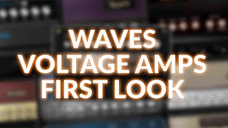 Video thumbnail for Waves Voltage Amps  - First Look by Production Expert