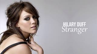 Hilary Duff - Stranger || Lyrics