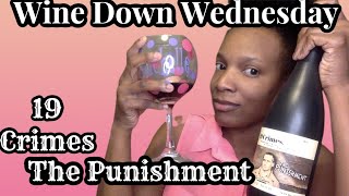 Wine Down Wednesday | 19 Crimes Pinot Noir | Wine Review 2021