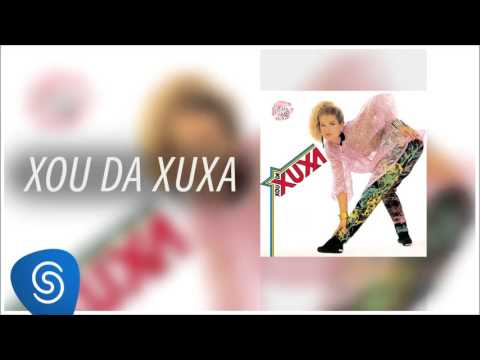 Xuxa - Parabéns da Xuxa (Álbum Xou da Xuxa) [Áudio Oficial]