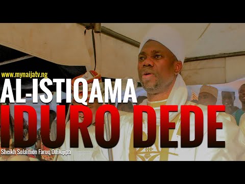 IDURO DEDE (Al-Istiqama) - Sheikh Sulaimon Faruq Onikijipa Al-Miskeen Bilah Mufty Diyar