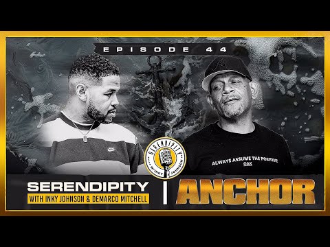 ANCHOR- Inky Johnson | Serendipity Podcast - Season 3 Episode 44