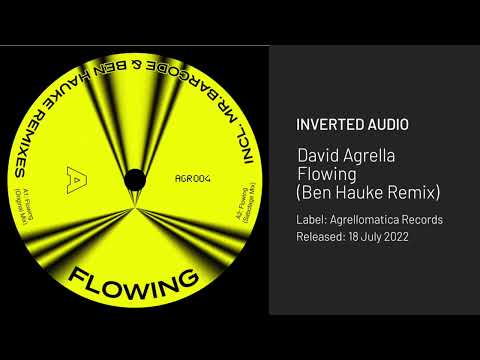 David Agrella - Flowing (Ben Hauke Remix) [Agrellomatica Records]