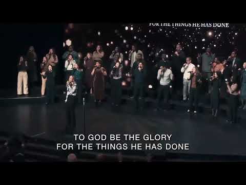 To God be the glory sung by the Brooklyn Tabernacle choir