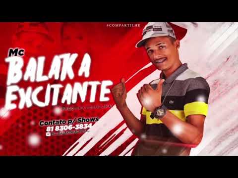 MC BALAKA - EXCITANTE - ÁUDIO OFICIAL - 2018