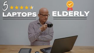 Best Laptops for the Elderly in 2025 - Easy-to-Use Laptops f