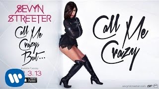 Sevyn Streeter - Call Me Crazy [Official Audio]