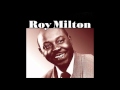 Roy Milton - Night and day (I miss you so)