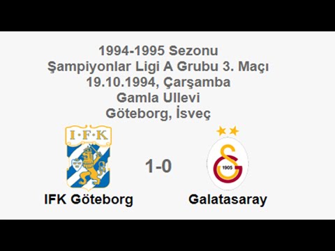 IFK Göteborg 1-0 Galatasaray 19.10.1994 - 1994-1995 UEFA Champions League Group A Matchday 3