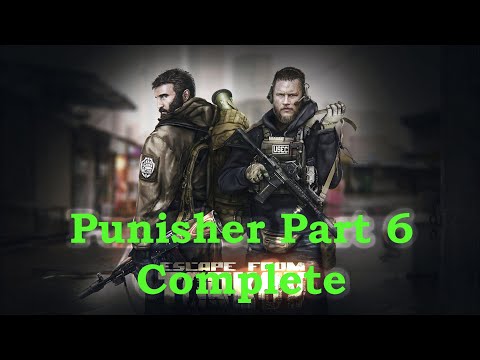 Tarkov - Punisher Part 6 Complete
