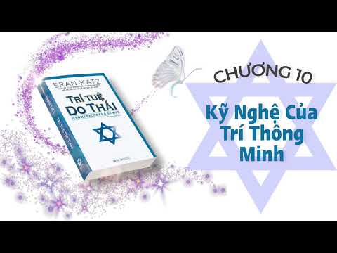 TRÍ TUỆ DO THÁI | Chương 10: Kỹ Nghệ Của Trí Thông Minh | Mạch's Channel