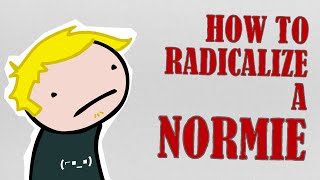 The Alt-Right Playbook: How to Radicalize a Normie