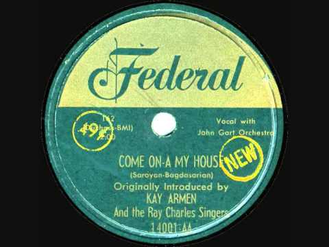Kay Armen - Come On-A My House
