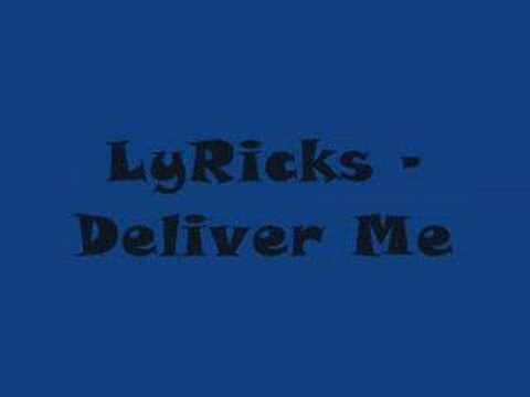 LyRicks - Deliver Me