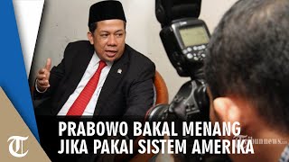 Fahri Hamzah: Prabowo-Sandi Menang Mutlak Jika Pakai Sistem Amerika