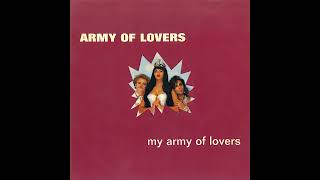 Army Of Lovers - My Army Of Lovers (Pisces Atmosphere Edit)