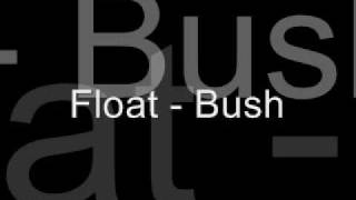 Float - Bush