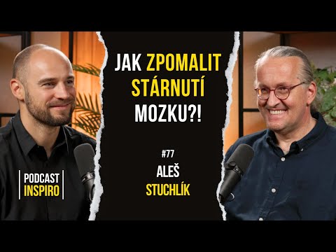 Neurověděc varuje: Co ničí váš mozek? A co mu naopak prospívá? Aleš Stuchlík
