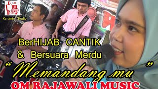 Download lagu // MEMANDANG MU// Berhijab CANTIK Bersuara Elok //OM RAJAWALI MUSIC// mp3