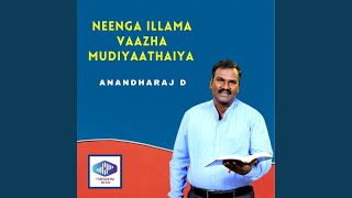 Download lagu Neenga illama vaazha mudiyaathaiya mp3