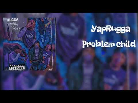 Rugga - “PROBLEM CHILD” (OFFICIAL AUDIO)