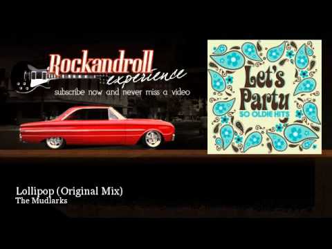 The Mudlarks - Lollipop - Original Mix