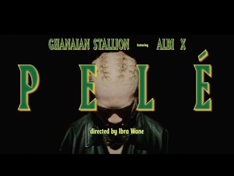 GHANAIAN STALLION - PELÉ FEAT. ALBI X (OFFICIAL VIDEO)