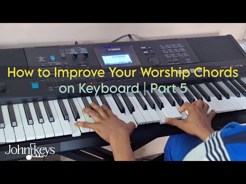 How to Improve Your Worship Chords on Keyboard | Part 5