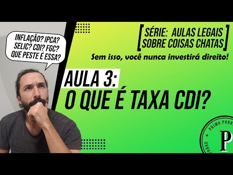 O QUE É A TAXA CDI? (Melhor Aula!) - Se não souber isso, você vai INVESTIR no LUGAR ERRADO!