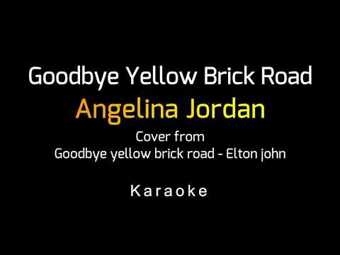 Angelina Jordan - Goodbye Yellow Brick Road (Karaoke Cover) Elton John