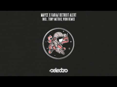 Mayze X Faria/ Detroit Alert/ Tony Metric, VIBN Remix