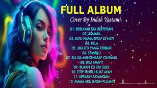 Download lagu INDAH YASTAMI FULL ALBUM - BERLAYAR TAK BERTEPIAN || COVER AKUSTIK TERBAIK 2023 mp3