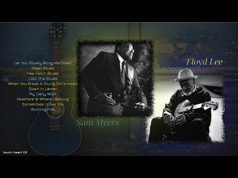 Sam Myers & Floyd Lee .. some of my favorite songs .. touch heart GR