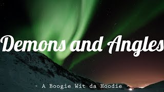 [Lyrics] Demons and Angels - A Boogie Wit da Hoodie