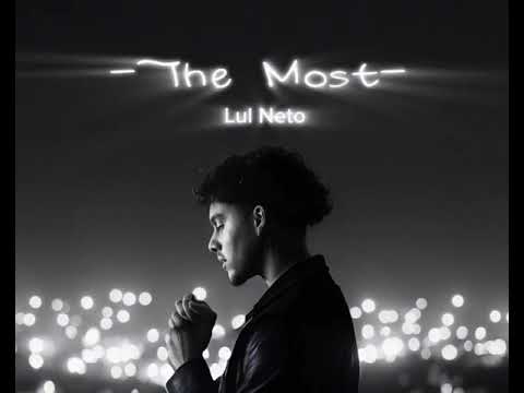 The Most - Lul Neto 