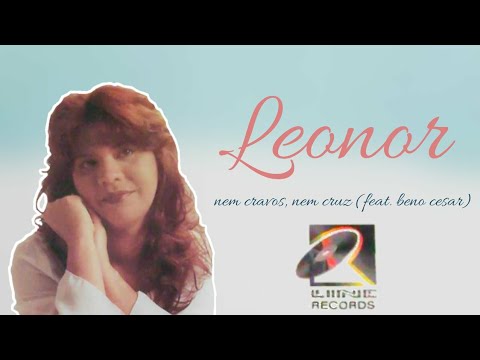 Leonor e Beno Cesar - Nem cravos, nem cruz (Álbum - Um Simples Servo)