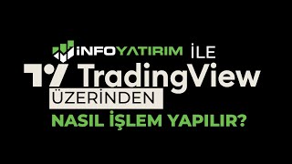 İnfo Yatırım Hesabınız ile TradingView Hesabınız Nasıl Bağlanır, Nasıl