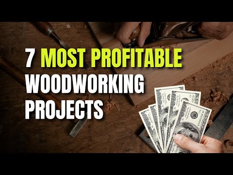 The 7 MOST PROFITABLE Woodworking Projects