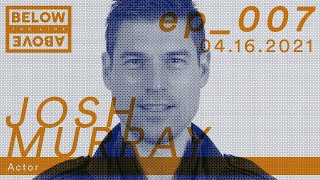 BTL/ATL Ep. #007: Josh Murray - Actor video