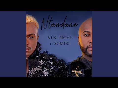 Ntandane (feat. Somizi)