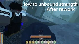 HOW TO UNBOUND STRENGTH AFTER REWORK |DEEPWOKEN