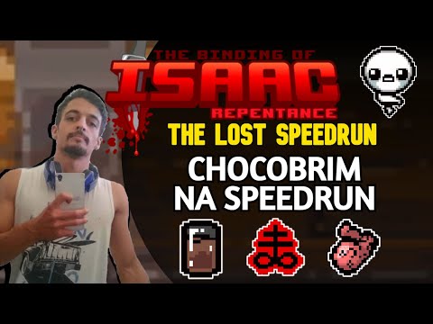 CHOCO BRIM NA SPEEDRUN - THE LOST SPEEDRUN - The Binding of Isaac: Repentance