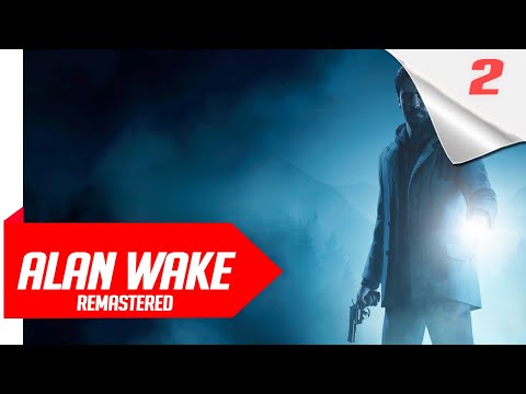 Alan Wake Remastered Gameplay Walkthrough Part 2 [ FULL GAME ]