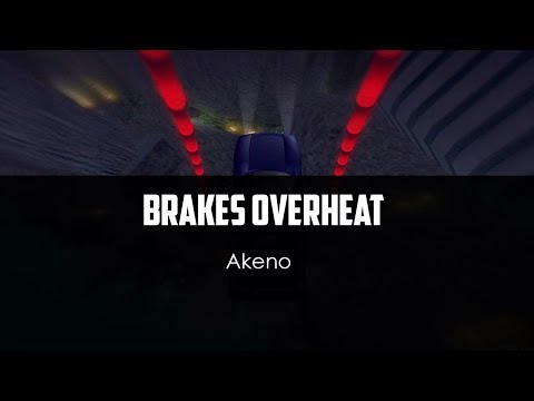 Akeno v1 - Brakes Overheat